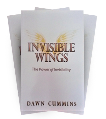 Invisible Wings, The Power of Invisibility by Dawn Cummins